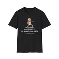T‑Shirt — 'Do Double of What You Hate' Motivational Skate Girl Tee